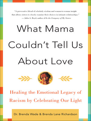 cover image of What Mama Couldn't Tell Us About Love